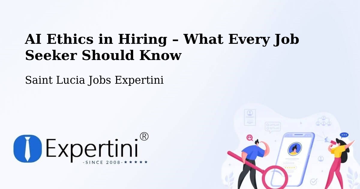 AI Ethics in Recruitment & Hiring – Union - Union, Saint Lucia Jobs Expertini
