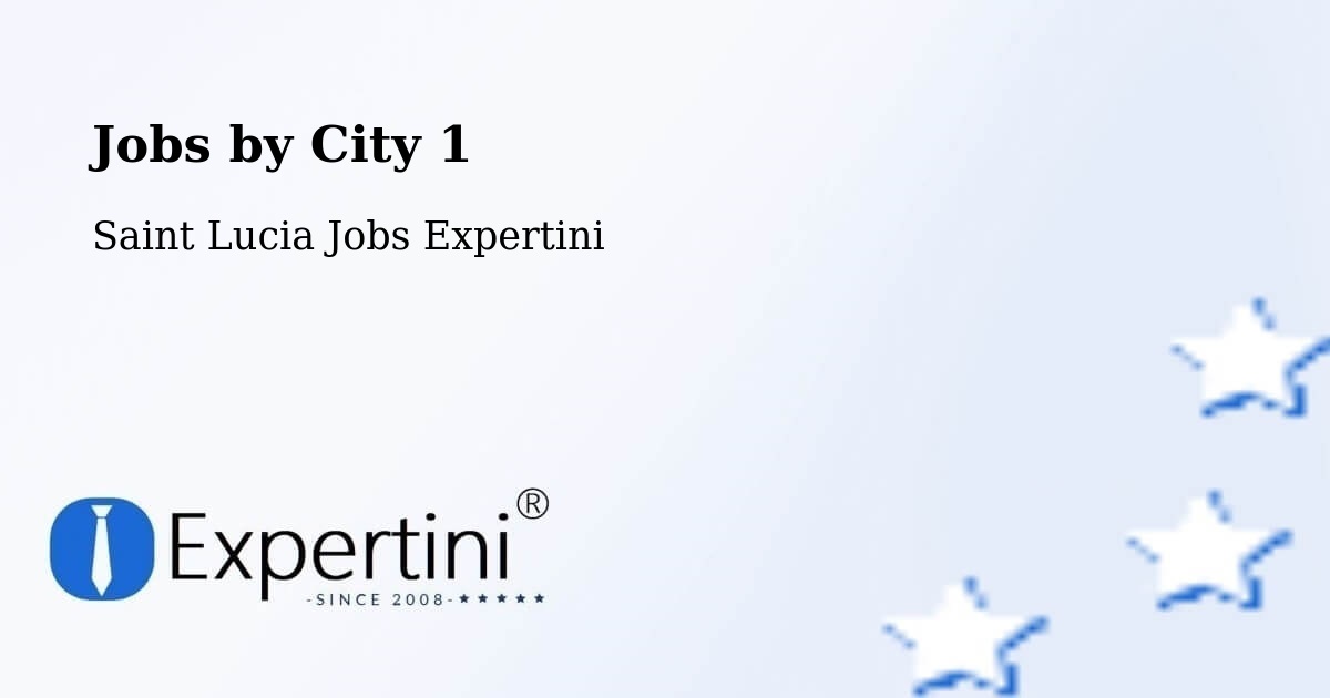 City Jobs in Saint Lucia - Expertini