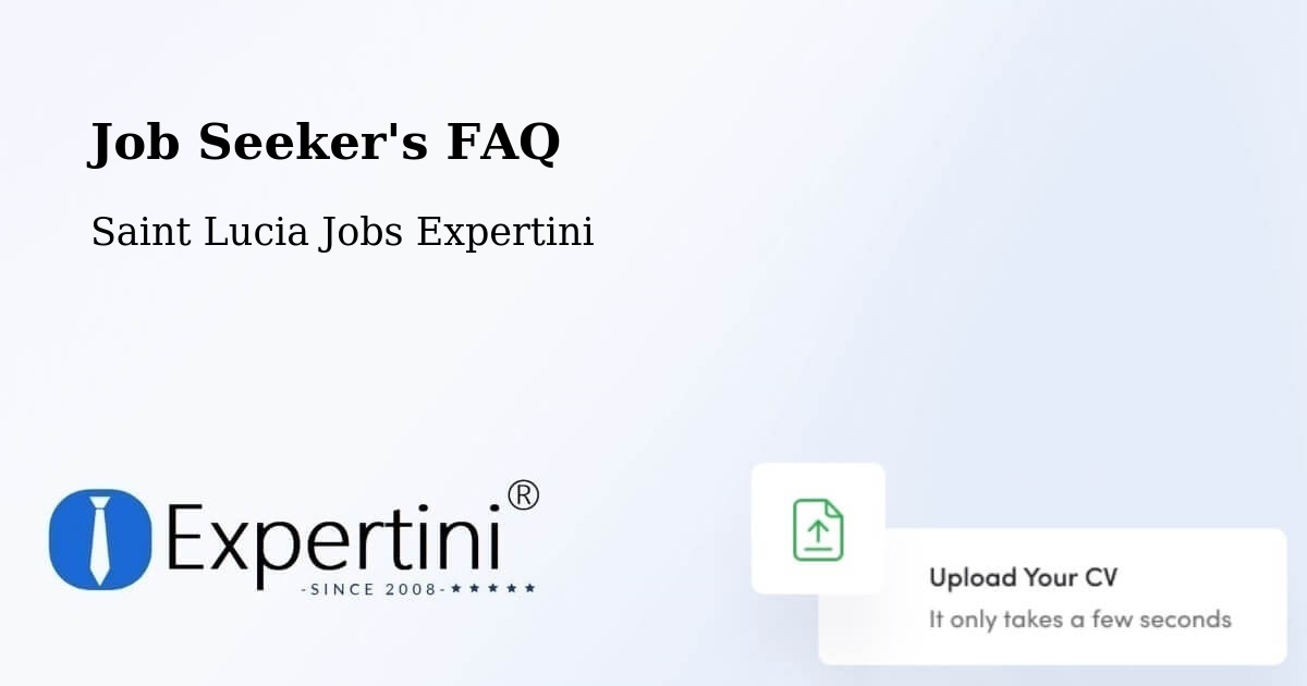 Job Seeker FAQ – Union - Saint Lucia Jobs Expertini