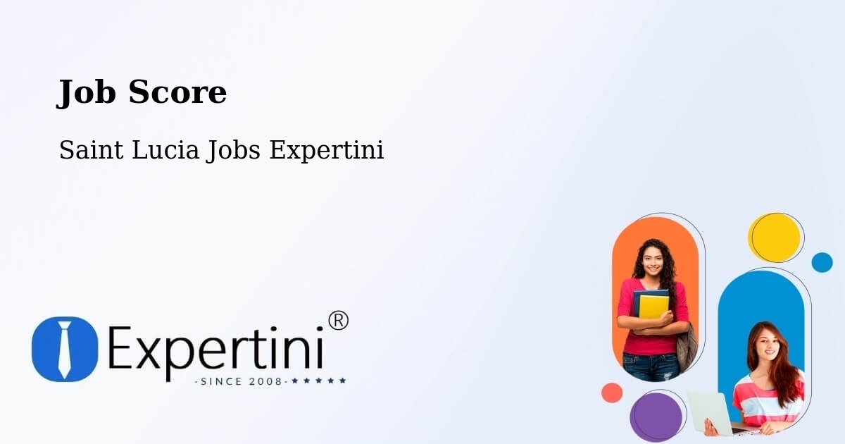 Job Score & Job Description Score Tool – Union - Saint Lucia Jobs Expertini