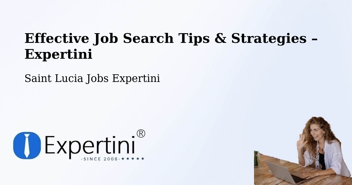 Job Search Tips & Strategies for Job Seekers – Union - Union, Saint Lucia Jobs Expertini