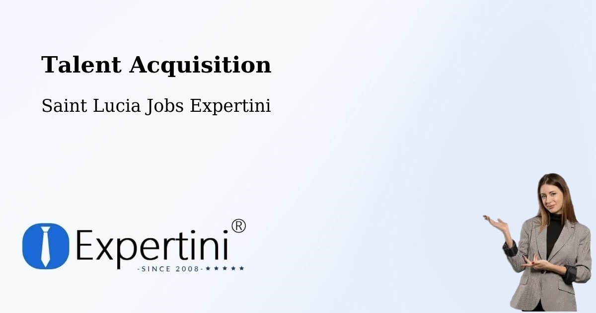 Post Jobs & Find Candidates in Union – Talent Acquisition Solutions - Saint Lucia Jobs Expertini